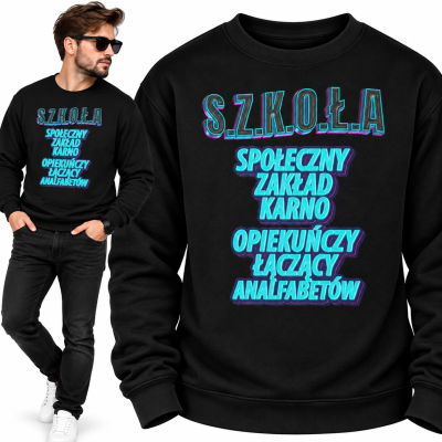 BLUZA ŚMIESZNA  SZKOŁA  SZKOŁA